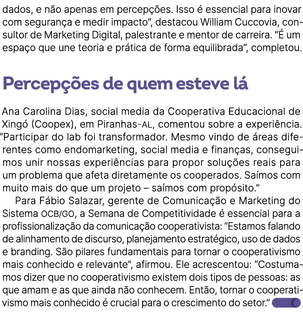 dados, e n o apenas em percep es. Isso   essencial para inovar com seguran a e medir impacto”, destacou William Cucc...