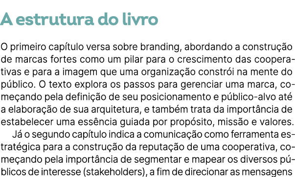﻿A estrutura do livro O primeiro cap tulo versa sobre branding, abordando a constru o de marcas fortes como um pilar...