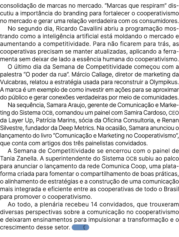 consolida o de marcas no mercado. “Marcas que respiram” discutiu a import ncia do branding para fortalecer o coopera...