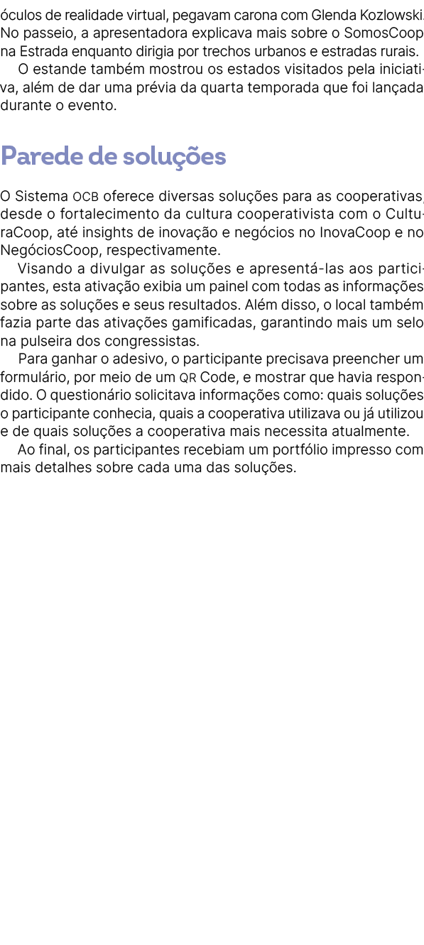  culos de realidade virtual, pegavam carona com Glenda Kozlowski. No passeio, a apresentadora explicava mais sobre o ...