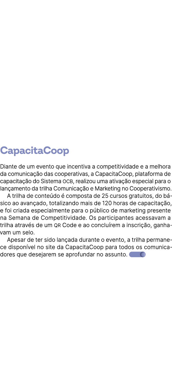 ﻿CapacitaCoop Diante de um evento que incentiva a competitividade e a melhora da comunica o das cooperativas, a Capa...