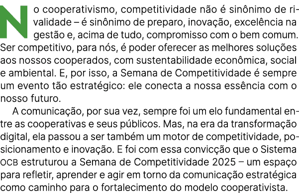 No cooperativismo, competitividade n o  sin nimo de rivalidade –   sin nimo de preparo, inova  o, excel ncia na gest...