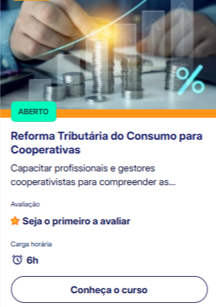 CapacitaCoop: Novo curso prepara cooperativas para Reforma Tributária 