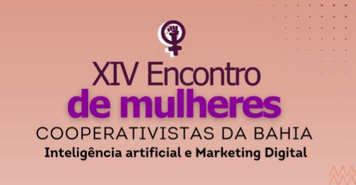  Sistema OCB leva debate sobre IA ao Encontro Elas Pelo Coop BA 