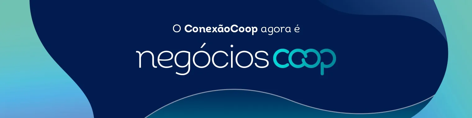 ConexãoCoop agora é NegóciosCoop