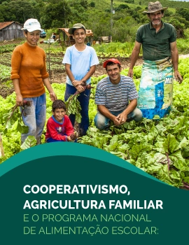 Cooperativismo, Agricultura Familiar e o Programa Nacional de Alimentação Escolar