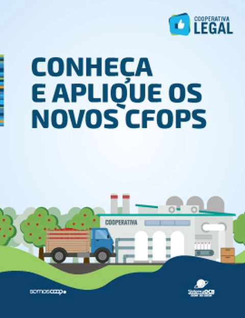 SÉRIE COOPERATIVA LEGAL - CONHEÇA E APLIQUE OS NOVOS CFOPS