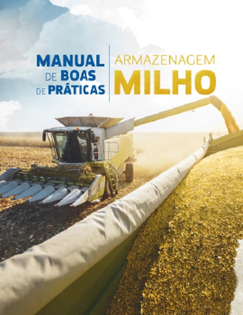 Manual de Boas Práticas de Armazenagem de Milho